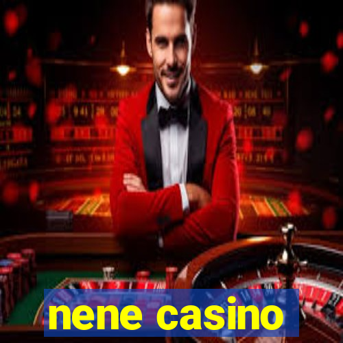 nene casino